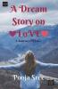 A Dream Story On Love: A Journey Of Love
