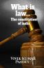 What Is Law...: The Constitution Of India