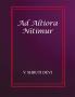 Ad Altiora Nitimur