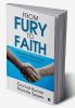 From Fury to Faith