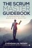 The Scrum Master Guidebook : A Reference For Obtaining Mastery