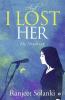 And I Lost Her : My Notebook
