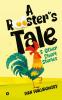 A ROOSTERâ€™S TALE & OTHER SHORT STORIES