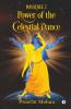 Mayathee 2: Power Of The Celestial Dance