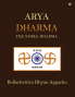Arya Dharma: The Noble Dharma