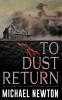 To Dust Return