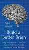 Build a Better Brain
