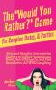The Would You Rather? Game for Couples Dates & Parties