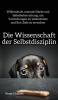 Die Wissenschaft der Selbstdisziplin