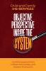 Child and Family Dis-services: Objective Perspective Inside the System: 1
