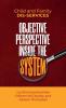 Child and Family Dis-services: Objective Perspective Inside the System