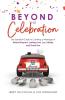 Beyond the Celebration: The Essential Guide to Creating a Marriage of Mutual Respect Lasting Love Joy Hilarity and Great Sex: 2 (Shocking Marriage)