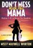 Don't Mess With This Mama: Risking It All to Rescue Our Daughter
