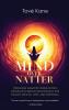 Mind Over Natter: Overcome Negative Inner Critics Through Everyday Mindfulness For Health Wealth Love and Happiness.