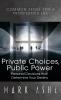 Private Choices Public Power
