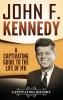John F. Kennedy: A Captivating Guide to the Life of JFK