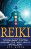 Reiki: The Reiki Healing Guide for Increasing Your Energy Health and Well-being