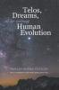 Telos Dreams and our Continuing Human Evolution