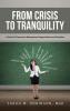 From Crisis To Tranquility