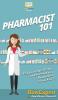 Pharmacist 101: 101 Tips to Start Grow and Succeed as a Pharmacist From A to Z
