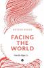 Facing The World