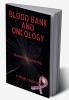Blood Bank and Oncology Equipment : Biomedical Engineering