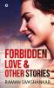 Forbidden Love &amp; Other Stories