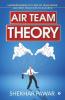 Air Team Theory : Understanding 10 Types Of Team Mates And Best Practices To Succeed