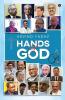 Hands Of God : Stories Of Struggles And Triumphs Of Twenty Legendary Doctors