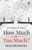 How Much Is Too Much?: Divorce In India