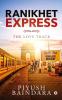 Ranikhet Express : The Love Track