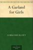 A GARLAND FOR GIRLS