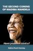 The Second Coming of Nelson Mandela: Have you seen Justice?: 14 (Real African Writers)