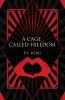 A Cage Called Freedom