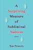 A Surprising Measure of Subliminal Sadness