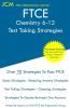 FTCE Chemistry 6-12 - Test Taking Strategies: FTCE 003 Exam - Free Online Tutoring - New 2020 Edition - The latest strategies to pass your exam.