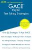 GACE English - Test Taking Strategies: GACE 020 Exam - GACE 021 Exam - Free Online Tutoring - New 2020 Edition - The latest strategies to pass your exam.