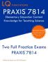 PRAXIS 7814 Elementary Education Content Knowledge for Teaching Science: PRAXIS 7814 - Free Online Tutoring - New 2020 Edition - Best Practice Exam Questions