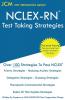 NCLEX-RN - Test Taking Strategies: Free Online Tutoring - New 2022 Edition - The latest strategies to pass your NCLEX-RN.