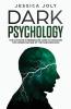 Dark Psychology: The Ultimate Intermediate Guide to Discover the Hidden Nature of the Subconscious