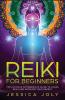 Reiki for Beginners: The Ultimate Intermediate Guide to Learn Reiki and Increase Your Energy