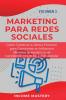Marketing Para Redes Sociales: Como Construir tu Marca Personal para Convertirte en Influencer Mientras te Apalancas de Facebook Youtube e Instagram Volumen 3