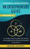 Financial Intelligence: An Entrepreneurs Guide on Mastering the Game of Money and Building Real Financial Freedom in Business Volume 2: Financial Statements