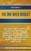 The One-Week Budget: Get One Step Closer to Financial Freedom by Creating an Easy Money Management System That Will Help You Make More Money and Keep You Debt Free Volume 2