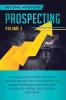 Prospecting: Increase Your Income and Learn How to Always Have a Full Pipeline of People Wanting to Buy from You Using Cold Calling Social Selling and Email Volume 3