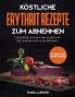 K��stliche Erythrit Rezepte zum Abnehmen
