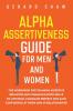 Alpha Assertiveness Guide for Men and Women