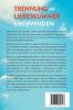 Trennung und Liebeskummer überwinden: 7 wirkungsvolle Schritte, wie Sie als Verlassener Ihr Gedankenkarussell stoppen und überraschend schnell neues Glück finden (German Edition)