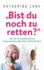 „Bist du noch zu retten?“: Wie Sie Ihr gefühlsstarkes, temperamentvolles Kind richtig fördern (German Edition)