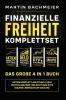 Finanzielle Freiheit Komplettset - Das große 4 in 1 Buch: Aktien Komplett-Anleitung | Geld richtig anlegen | Die richtigen ETFs kaufen | Kennzahlen-Analyse (German Edition)